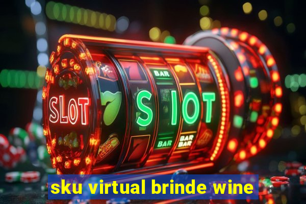 sku virtual brinde wine